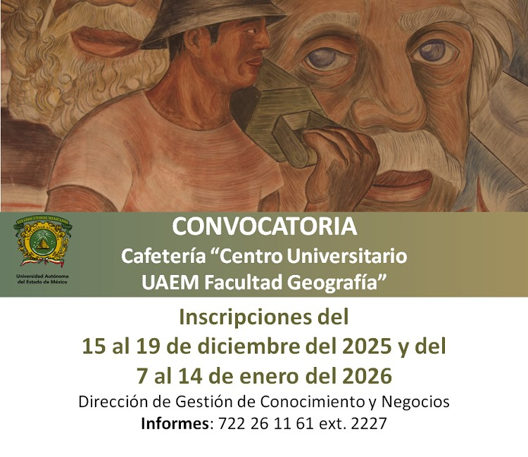 Ver Convocatoria Cafetería "Centro Universitario UAEM Facultad de Geografía"