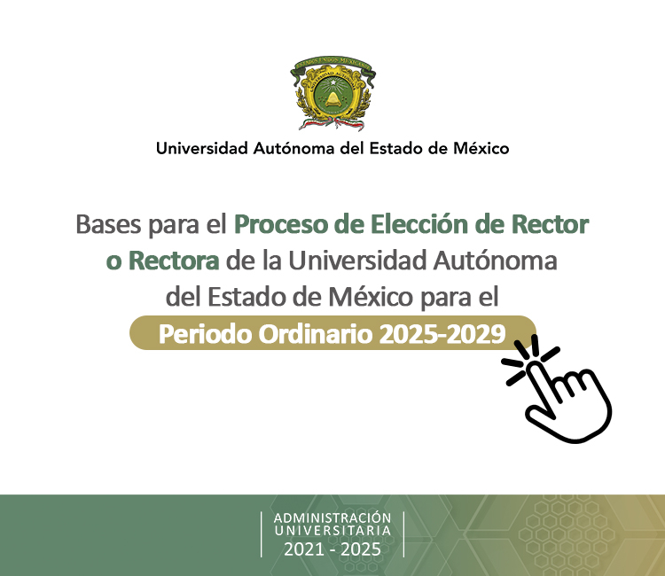 Bases para el proceso de elección del Rector o Rectora de la UAEMéx 2025-2029